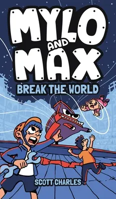 Mylo și Max sparg lumea - Mylo and Max Break the World