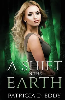 O schimbare în Pământ: O poveste de dragoste cu vârcolaci schimbători - A Shift in the Earth: A Werewolf Shifter Romance