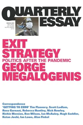Strategia de ieșire: Politica după pandemie: Eseu trimestrial 82 - Exit Strategy: Politics After the Pandemic: Quarterly Essay 82