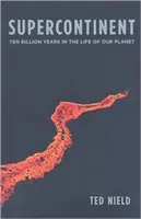 Supercontinent: Zece miliarde de ani în viața planetei noastre - Supercontinent: Ten Billion Years in the Life of Our Planet