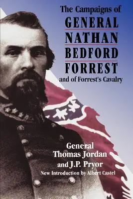 Campaniile generalului Nathan Bedford Forrest și ale cavaleriei lui Forrest - The Campaigns of General Nathan Bedford Forrest and of Forrest's Cavalry