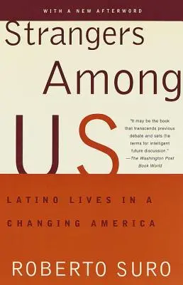 Străini printre noi: Latino Lives in a Changing America - Strangers Among Us: Latino Lives in a Changing America