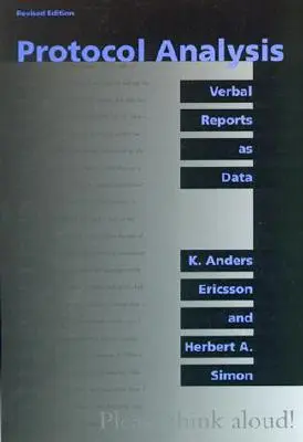 Protocolul de analiză, ediție revizuită: Rapoartele verbale ca date - Protocol Analysis, Revised Edition: Verbal Reports as Data