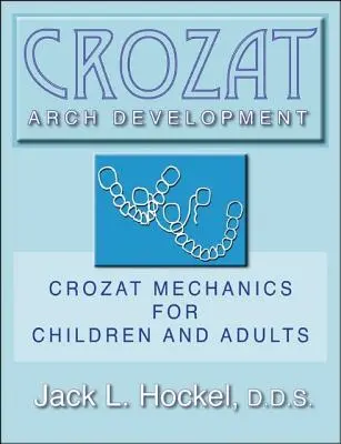 Dezvoltarea arcului Crozat: Mecanica Crozat pentru copii și adulți - Crozat Arch Development: Crozat Mechanics for Children and Adults