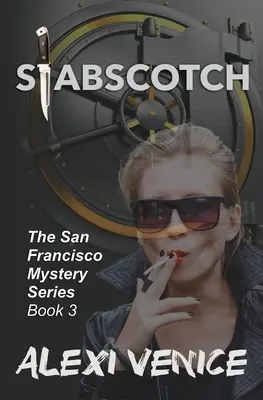 Stabscotch, Seria de mistere din San Francisco, Cartea 3 - Stabscotch, The San Francisco Mystery Series, Book 3