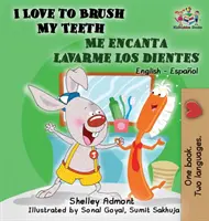 Îmi place să-mi spăl dinții - Me encanta lavarme los dentes: English Spanish Children's Books Bilingual - I Love to Brush My Teeth - Me encanta lavarme los dientes: English Spanish Children's Books Bilingual