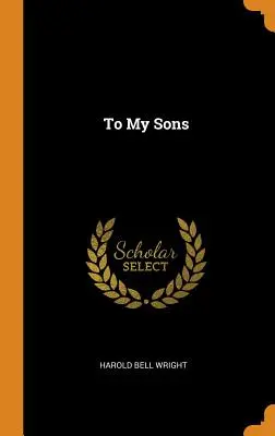 Pentru fiii mei - To My Sons