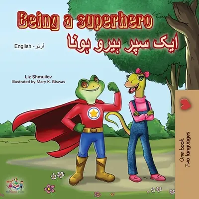 Being a Superhero (Carte bilingvă engleză urdu) - Being a Superhero (English Urdu Bilingual Book)