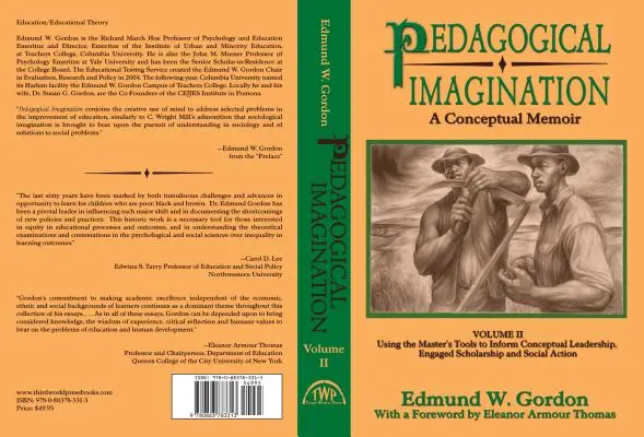 Imaginația pedagogică: Volumul II: Utilizarea instrumentelor maestrului pentru a informa conducerea conceptuală, cercetarea implicată și acțiunea socială - Pedagogical Imagination: Volume II: Using the Master's Tools to Inform Conceptual Leadership, Engaged Scholarship and Social Action