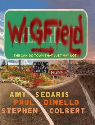 Wigfield: Orașul care poate face, dar care nu poate face - Wigfield: The Can-Do Town That Just May Not