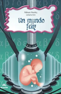 O lume fericită - Un mundo feliz