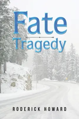 Tragedia destinului - Fate Tragedy