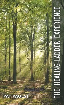 Experiența scării de vindecare (The Healing-Ladder Experience) - The Healing-Ladder Experience