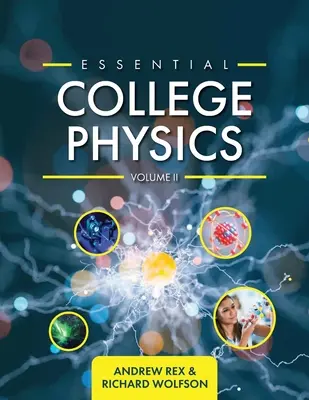 Essential College Physics Volumul II - Essential College Physics Volume II
