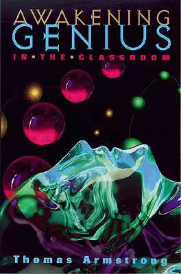 Trezirea geniului în sala de clasă - Awakening Genius in the Classroom