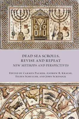 Manuscrisele de la Marea Moartă, revizuite și repetate - Dead Sea Scrolls, Revise and Repeat