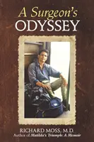 Odiseea unui chirurg - A Surgeon's Odyssey