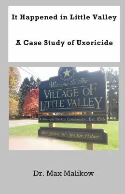 It Happened in Little Valley: Un studiu de caz al uxoricidului - It Happened in Little Valley: A Case Study of Uxoricide