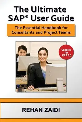 Ghidul final al utilizatorului SAP(R) - The Ultimate SAP(R) User Guide