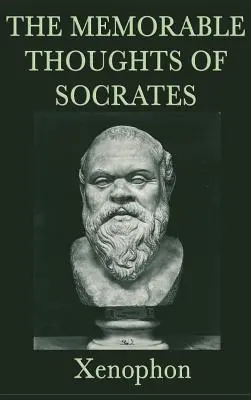 Gândurile memorabile ale lui Socrate - The Memorable Thoughts of Socrates