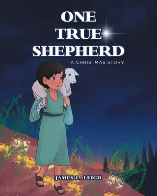 One True Shepherd: O poveste de Crăciun - One True Shepherd: A Christmas Story