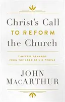 Chemarea lui Hristos de a reforma Biserica: Cereri atemporale ale Domnului către poporul Său - Christ's Call to Reform the Church: Timeless Demands from the Lord to His People