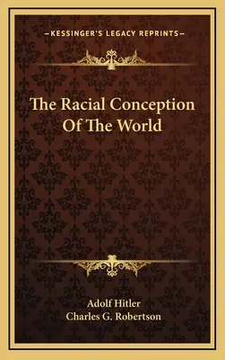 Concepția rasială a lumii - The Racial Conception Of The World