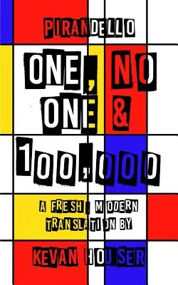 One, No One & 100,000: O traducere proaspătă și modernă de Kevan Houser - One, No One & 100,000: A Fresh, Modern Translation by Kevan Houser