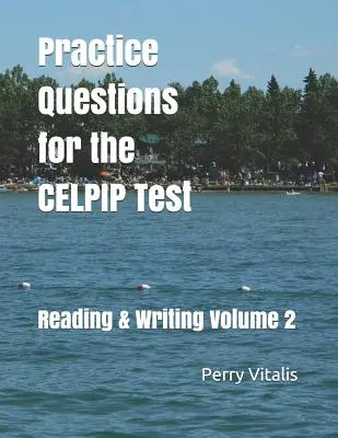 Întrebări practice pentru testul CELPIP: Citire și scriere Volumul 2 - Practice Questions for the CELPIP Test: Reading & Writing Volume 2