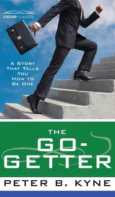 Go-Getter: O poveste care îți spune cum să fii unul - Go-Getter: A Story That Tells You How to Be One