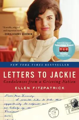 Scrisori către Jackie: Condoleanțe din partea unei națiuni în doliu - Letters to Jackie: Condolences from a Grieving Nation