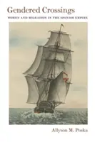 Trecerile de gen: Femeile și migrația în Imperiul spaniol - Gendered Crossings: Women and Migration in the Spanish Empire