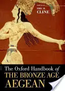 Manualul Oxford al epocii bronzului din Marea Egee - The Oxford Handbook of the Bronze Age Aegean