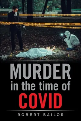 Crimă în vremea lui Covid - Murder in the Time of Covid