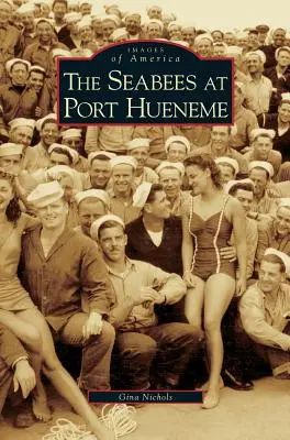 Seabees la Port Hueneme - Seabees at Port Hueneme