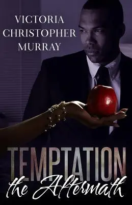 Tentația: The Aftermath - Temptation: The Aftermath