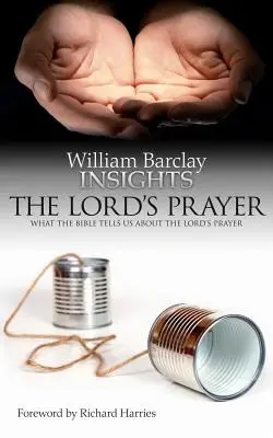 Perspective: Rugăciunea Domnului: Ce ne spune Biblia despre Rugăciunea Domnească - Insights: The Lord's Prayer: What the Bible Tells Us about the Lord's Prayer