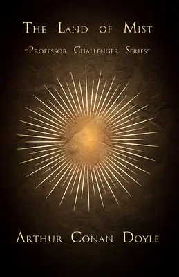 The Land of Mist (Seria Profesorul Challenger) - The Land of Mist (Professor Challenger Series)