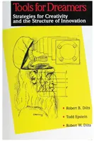 Instrumente pentru visători: Strategii pentru creativitate și structura inovației - Tools for Dreamers: Strategies for Creativity and the Structure of Innovation