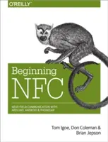 Începutul NFC: Near Field Communication cu Arduino, Android și PhoneGap - Beginning NFC: Near Field Communication with Arduino, Android, and PhoneGap