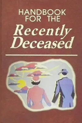 Manual pentru cei recent decedați - Handbook For The Recently Deceased