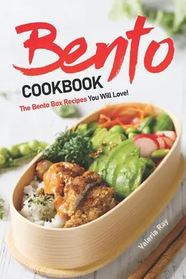 Bento Cookbook: Rețetele Bento Box pe care le vei iubi! - Bento Cookbook: The Bento Box Recipes You Will Love!