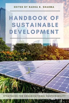 Manual de dezvoltare durabilă: Strategii pentru durabilitatea organizațională - Handbook of Sustainable Development: Strategies for Organizational Sustainability