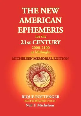 The New American Ephemeris for the 21st Century 2000-2100 at Midnight, Ediția Michelsen Memorial - The New American Ephemeris for the 21st Century 2000-2100 at Midnight, Michelsen Memorial Edition