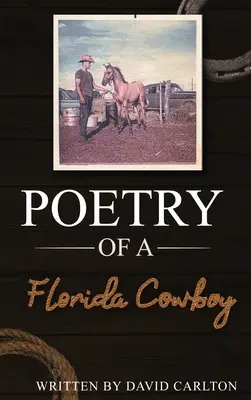 Poezia unui cowboy din Florida - Poetry of a Florida Cowboy