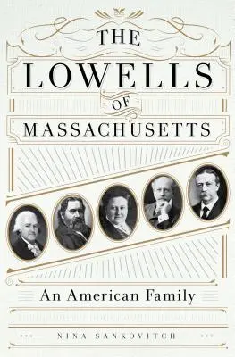 Familia Lowells din Massachusetts: O familie americană - The Lowells of Massachusetts: An American Family