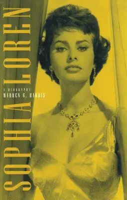 Sophia Loren: O biografie - Sophia Loren: A Biography
