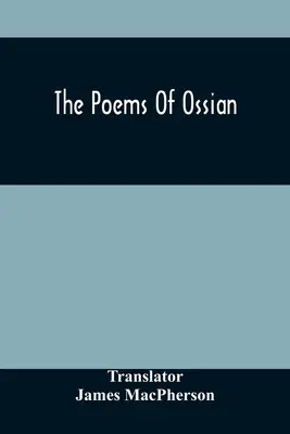 Poemele lui Ossian - The Poems Of Ossian
