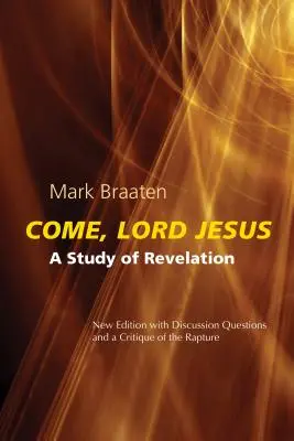 Vino, Doamne Isuse: Un studiu al Apocalipsei - Come, Lord Jesus: A Study of Revelation