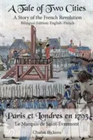 Povestea a două orașe: Ediție bilingvă: Engleză-franceză - A Tale of Two Cities: Bilingual Edition: English-French